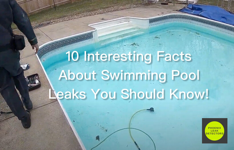 Ten Facts About Pool Leaks